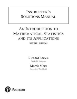 Solution Manual For An Introduction To Mathematical Statistics And Its Applications, 6Th Edition