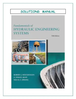 Solution Manual For Fundamentals Of Hydraulic Engineering Systems, 5Th Edition