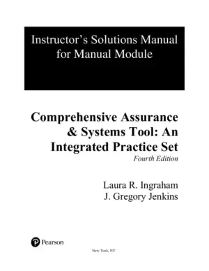 Solution Manual For Manual Practice Set For Comprehensive Assurance And Systems Tool, 4Th Edition