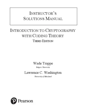 Solution Manual for Introduction to Cryptography with Coding Theory, 3rd Edition