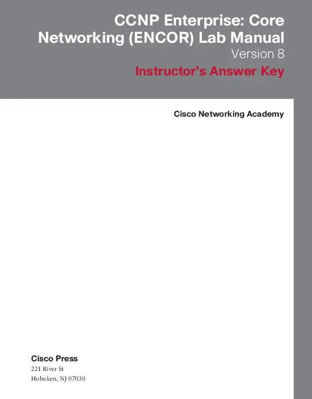 Solution Manual for CCNP Enterprise: Core Networking (ENCOR) v8 Lab Manual, 2nd Edition