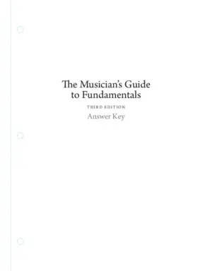 Solution Manual For The Musician’S Guide To Fundamentals, 3Rd Edition